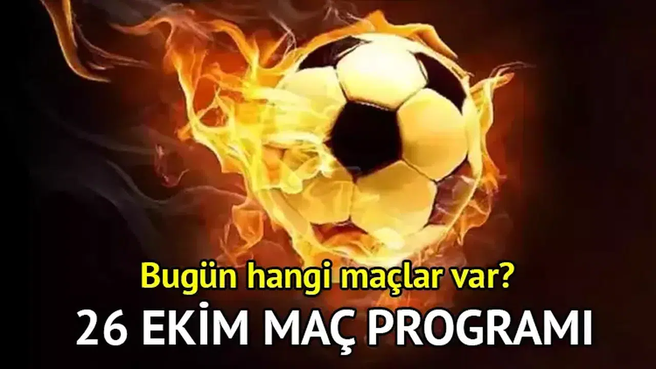 26 Ekim hangi maçlar var? Bugün 26 Ekim Perşembe kimin maçı var?