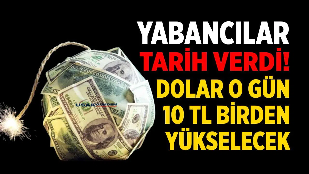 Yatırımcıları Endişelendiren Haber: Dolar 10 TL Birden Sıçrayacak!