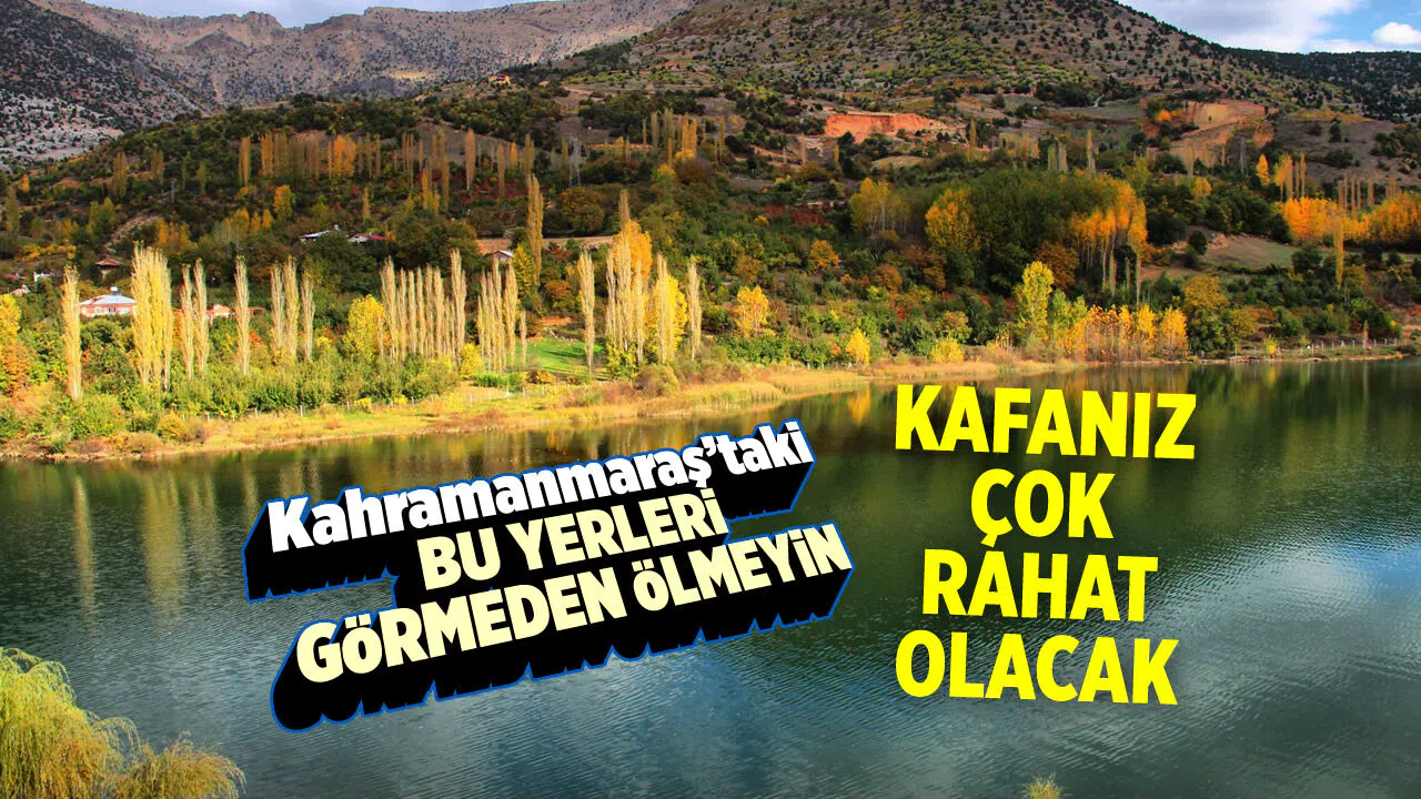 Kahramanmaraş'ın tarihi zenginlikleri sizi bekliyor!