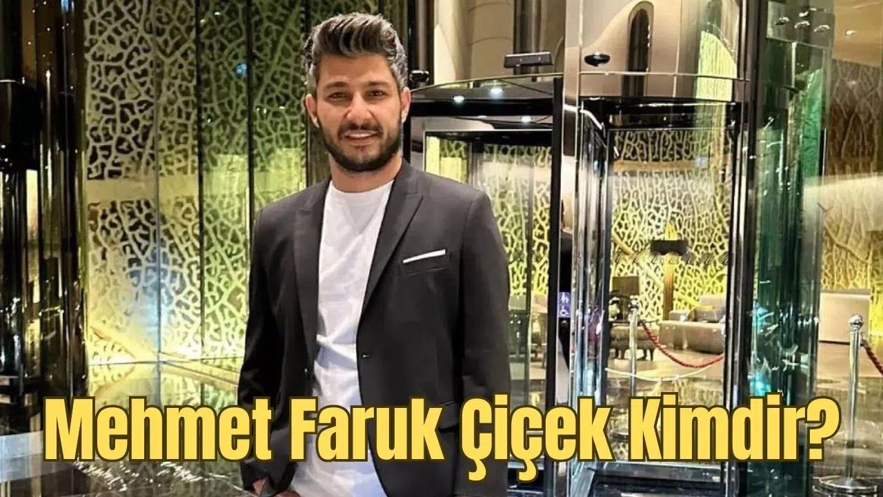 Mehmet Faruk Çiçek kimdir, kaç yaşında, nereli? Mehmet Faruk Çiçek ne iş yapıyor, mesleği ne?