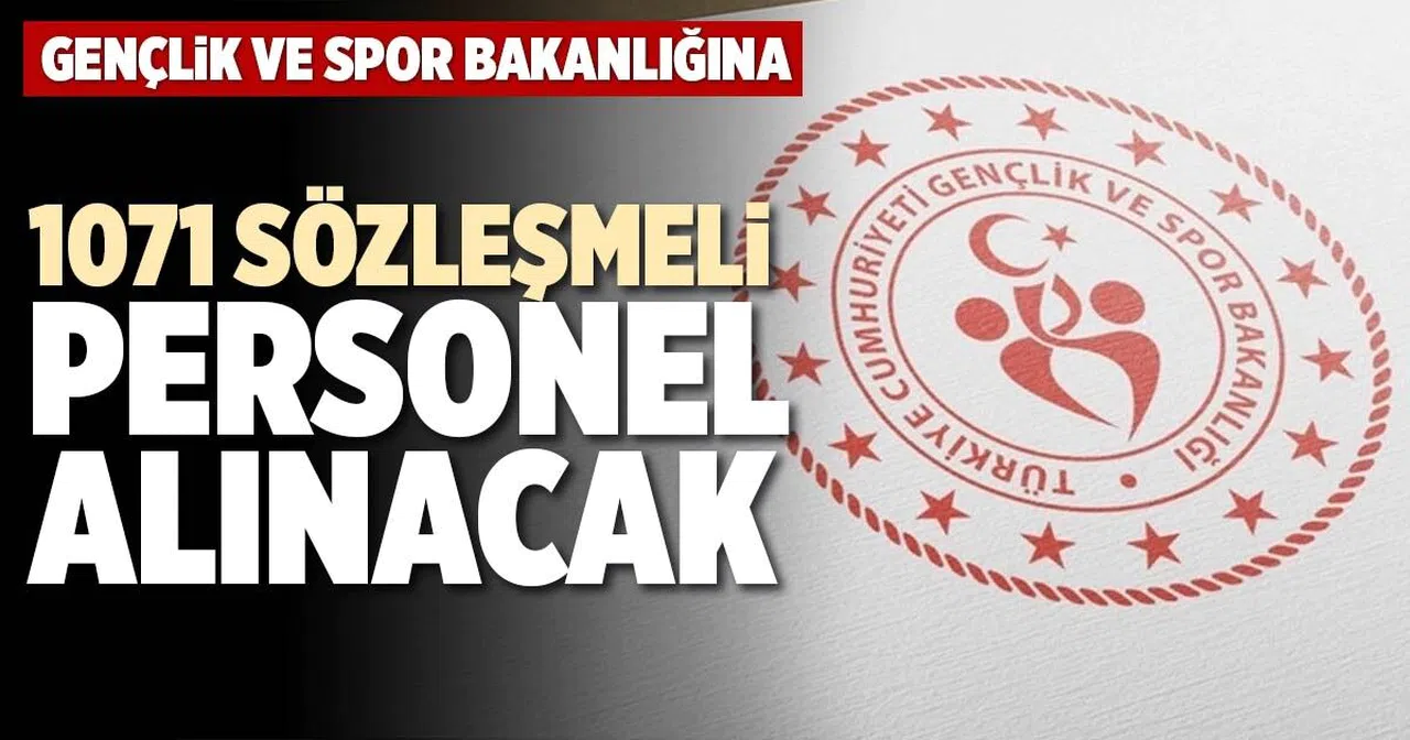 Gençlik ve Spor Bakanlığı 1071 sözleşmeli personel alınacak! personel alımı ne zaman yapılacak, şartları neler?