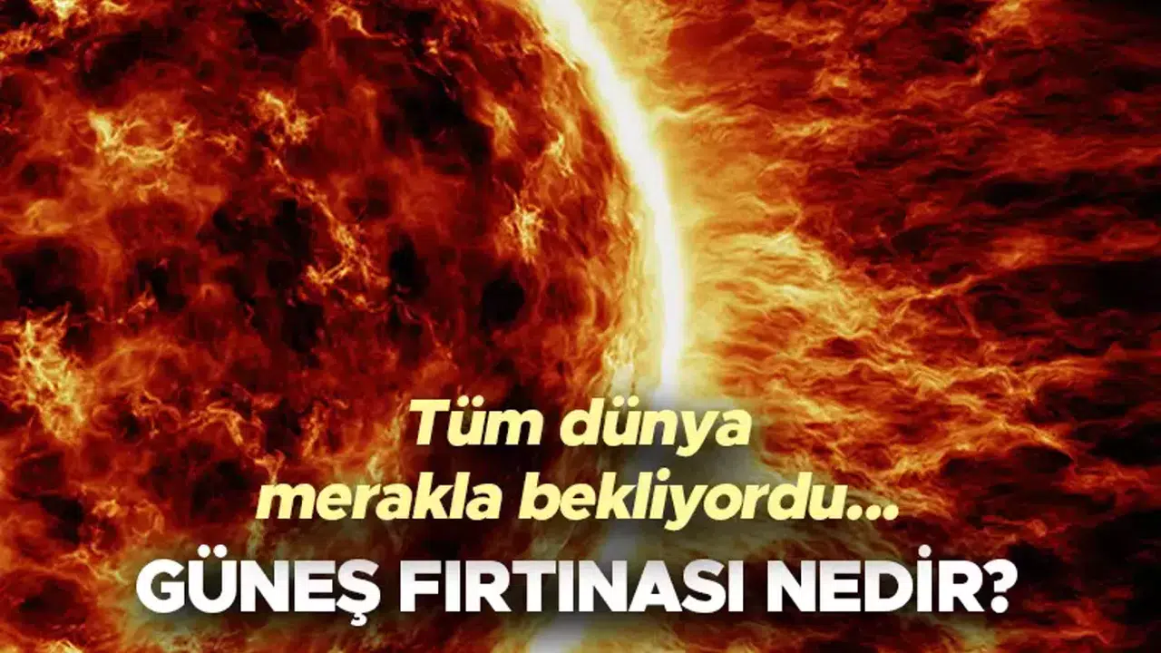 GÜNEŞ PATLAMASI nedir? Ne zaman olacak? Etkileri neler? Elektrik kesintisi yaşanacak mı?