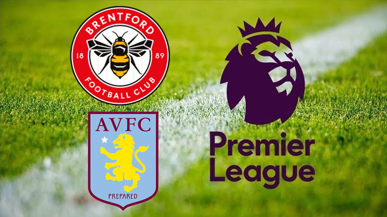 Brentford - Aston Villa maçı ne zaman? Saat kaçta ve hangi kanalda canlı yayınlanacak?