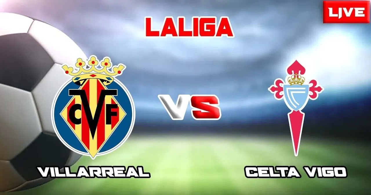 Villarreal - Celta Vigo maçı ne zaman? Saat kaçta ve hangi kanalda canlı yayınlanacak? İspanya La Liga