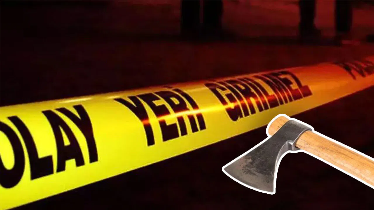 Kahramanmaraş’ta korkunç cinayet: Çocuk babasını balta ile öldürdü