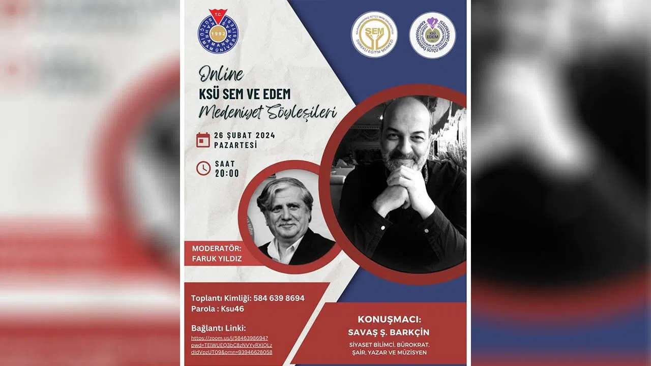 KSÜ Medeniyet Söyleşilerinde Savaş Ş. Barkçin konuşacak