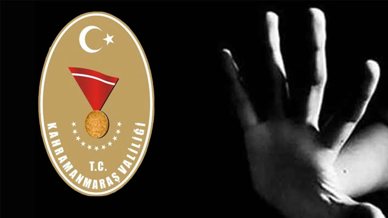Kahramanmaraş Valiliği’nden ‘taciz’ iddialarına yönelik açıklama