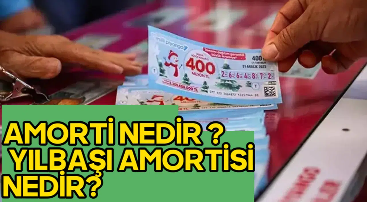 Amorti nedir ? Yılbaşı amortisi nedir ?