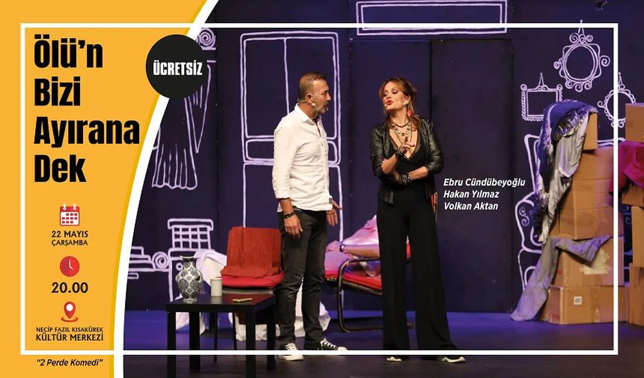 "Ölü’n Bizi Ayırana Dek" Tiyatroseverleri Kahkahaya Boğacak