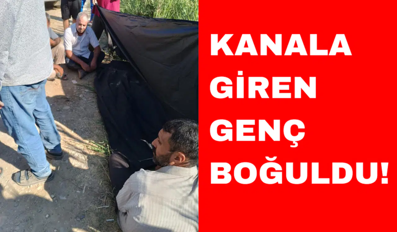 kanala giren genç boğuldu
