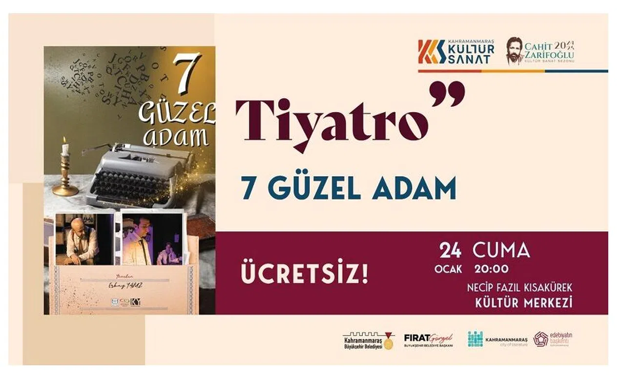 “7 Güzel Adam” Tiyatrosu 24 Ocak’ta Kahramanmaraş’ta