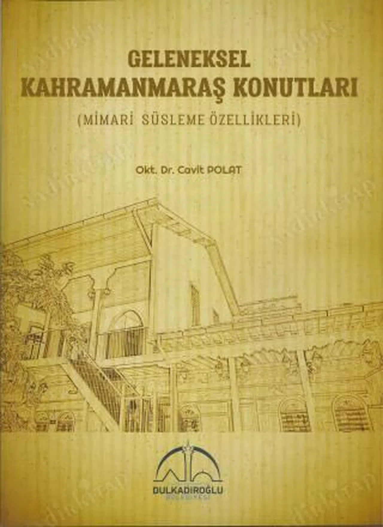 Tarihi Maraş Konutları Kitapta Toplandı