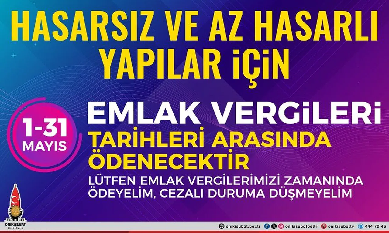 Onikişubat Belediyesi’nden önemli Emlak Vergisi ödemesi hatırlatması