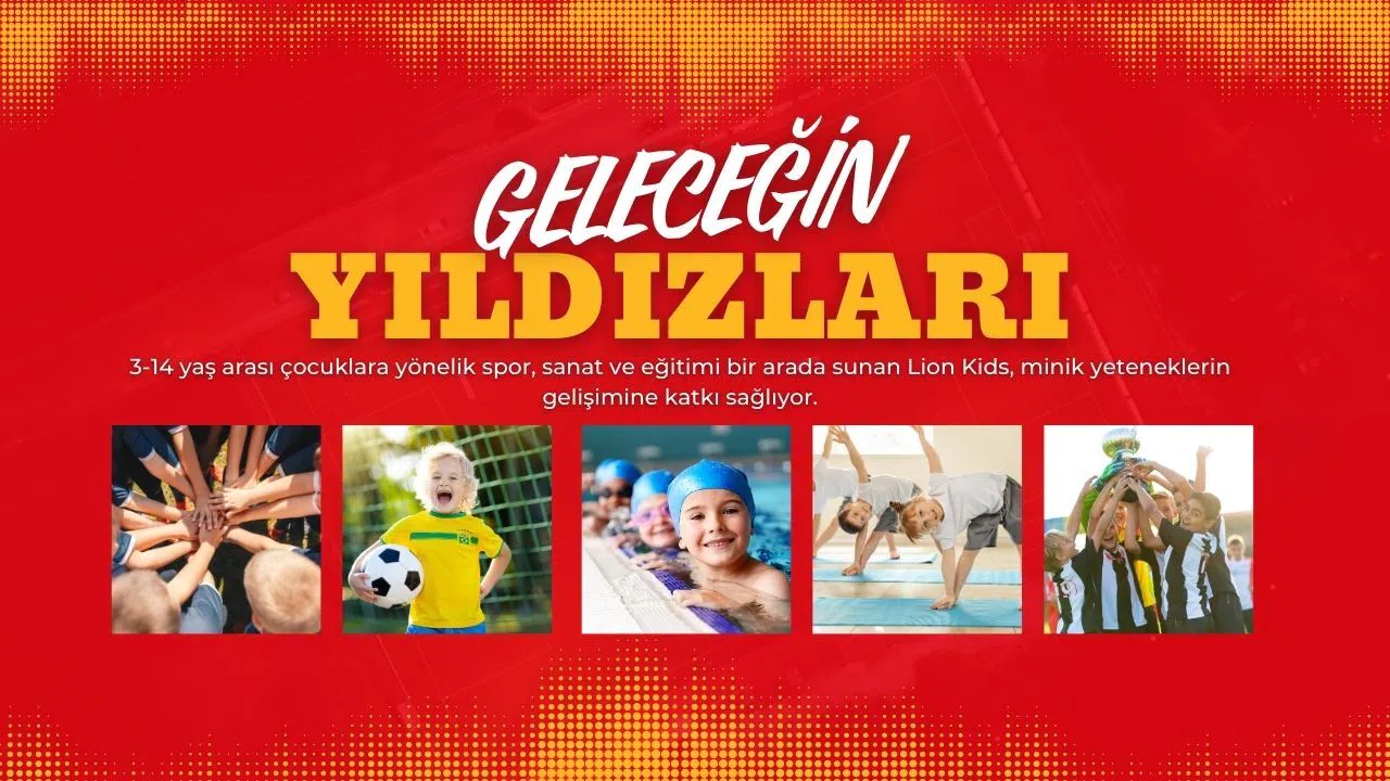 Kahramanmaraş’ta Geleceğin Yıldızları Lion Kids’de Yetişiyor!
