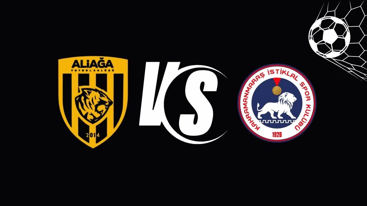 Kahramanmaraş İstiklalspor ile Aliağa FK İle Karşılaşacak