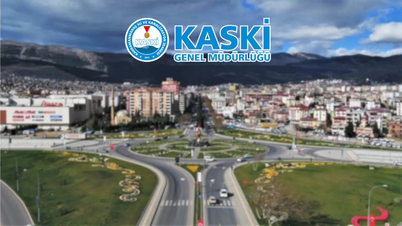 Kahramanmaraş KASKİ’ye 30 Yeni Personel Alınacak