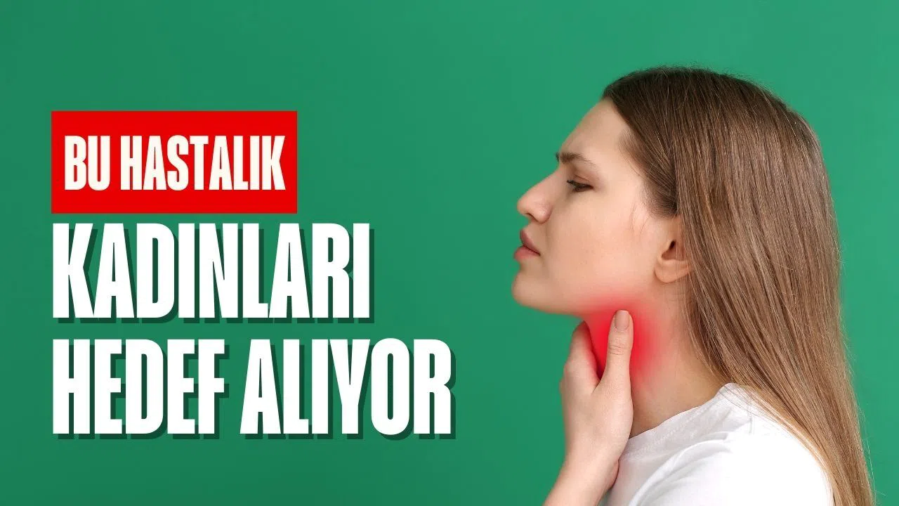 Bu hastalık kadınları hedef alıyor! Fark edilmezse bıçak altı kaçınılmaz