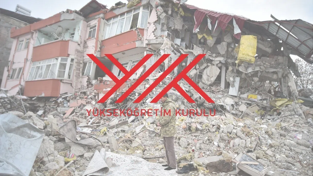 Kahramanmaraş Depreminden Etkilenen Öğrencilere YÖK’ten Yeni Düzenleme