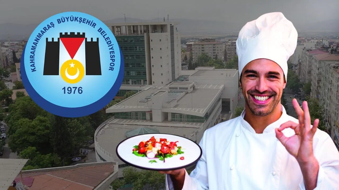 Kahramanmaraş’ta Aşçılara Müjde: Belediye Kadrolu Usta Arıyor!