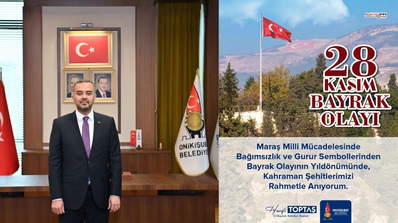 Başkan Toptaş: Bayrak Olayı, Kahramanmaraş’ın Milli Ruhunun Sembolüdür