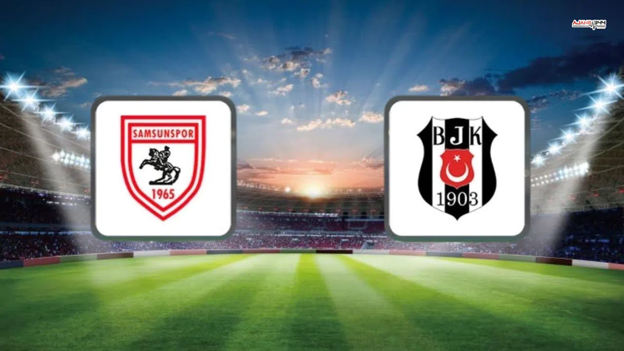 Beşiktaş-Samsunspor Maçı Ne Zaman ve Hangi Kanalda?