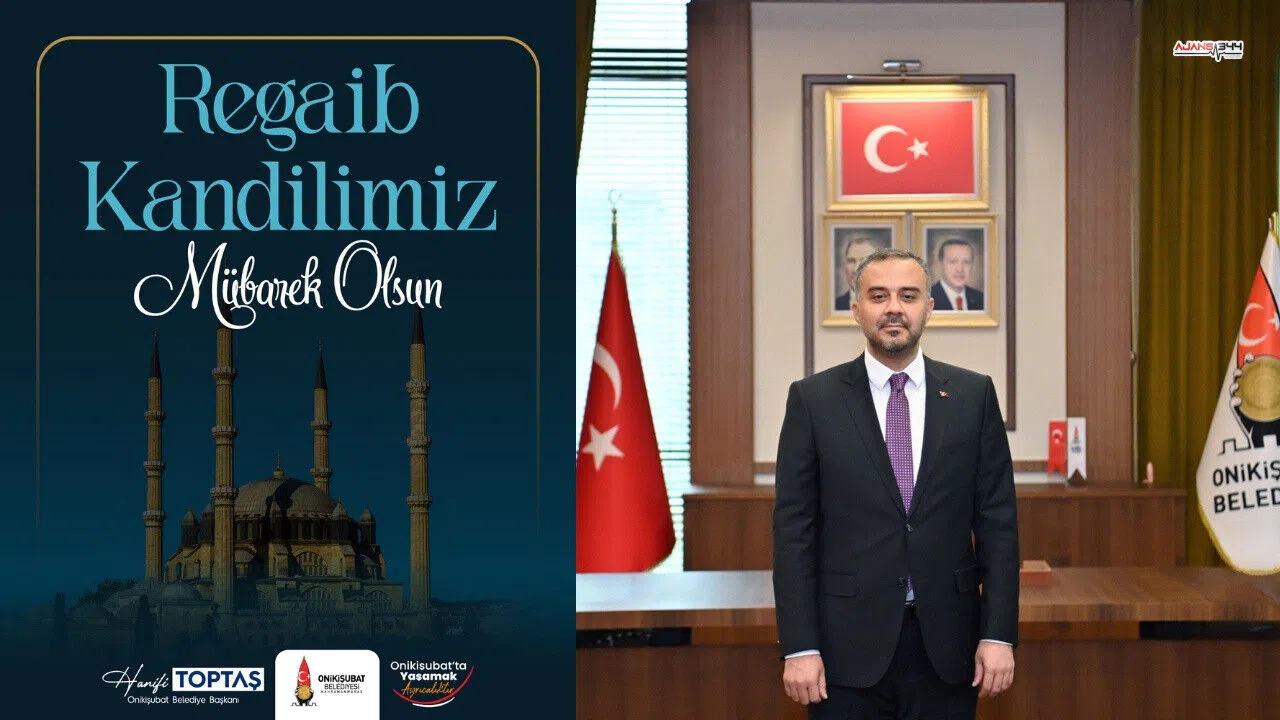 Başkan Toptaş: Regaib Kandili tüm insanlığa sağlık ve hayır getirsin