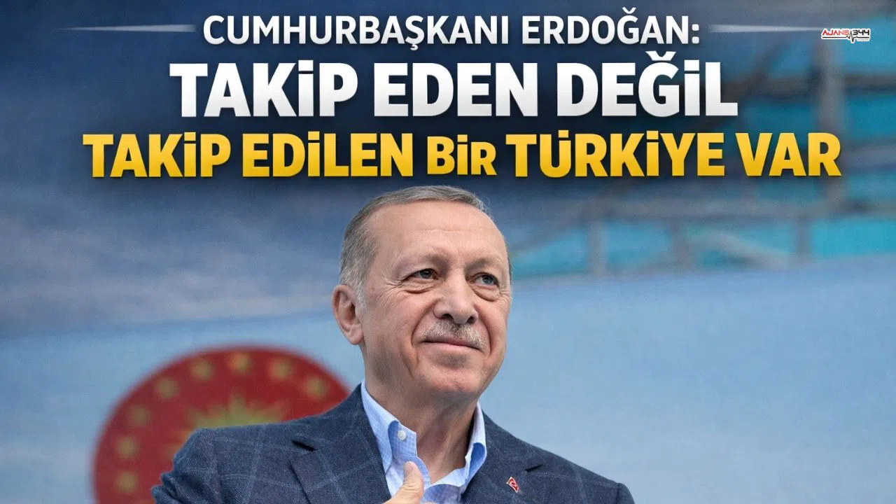 Cumhurbaşkanı Erdoğan: "Takip eden değil takip edilen bir Türkiye var"