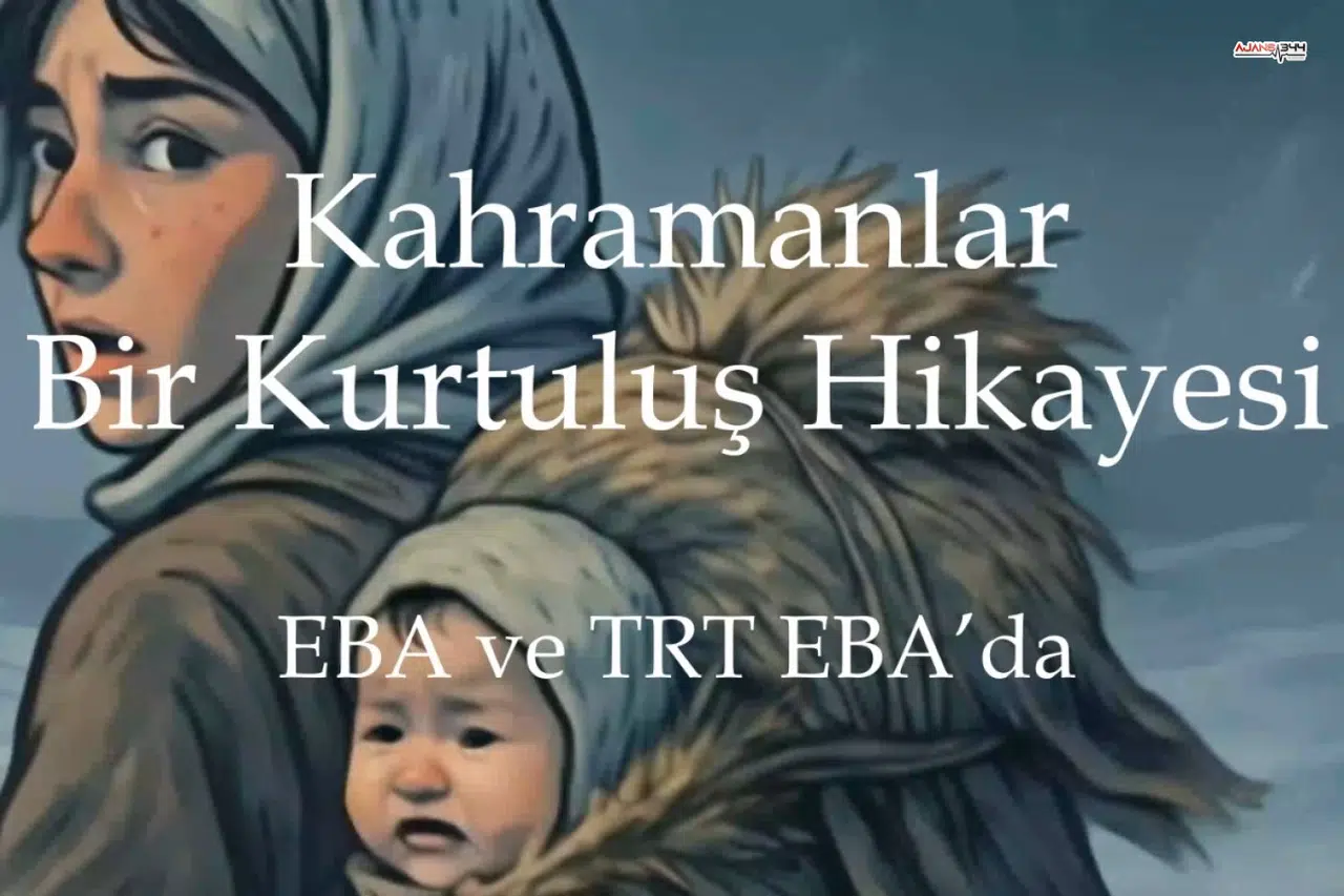 MEB'den Kurtuluş Savaşı kahramanlarına özel yapım