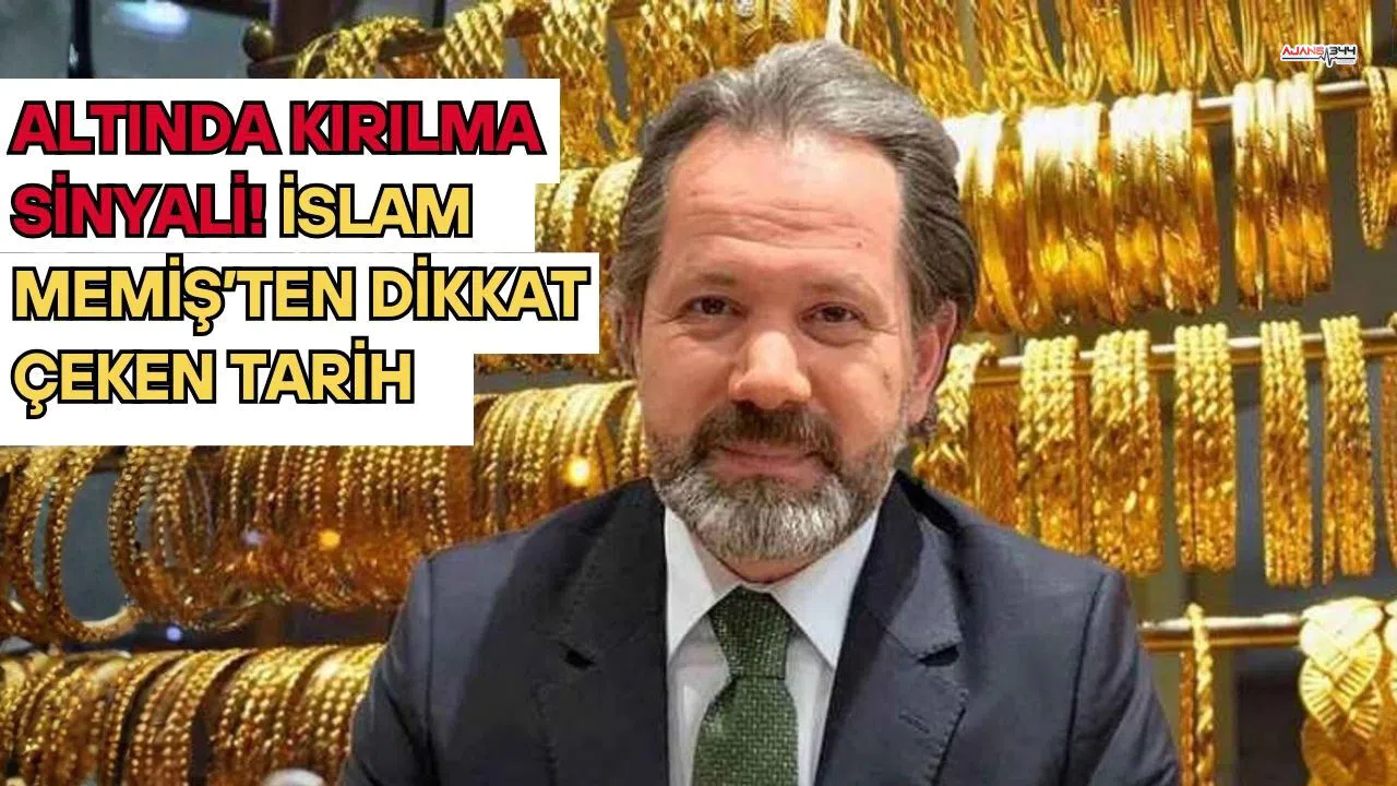 Altında Kırılma Sinyali! İslam Memiş’ten Dikkat Çeken Tarih