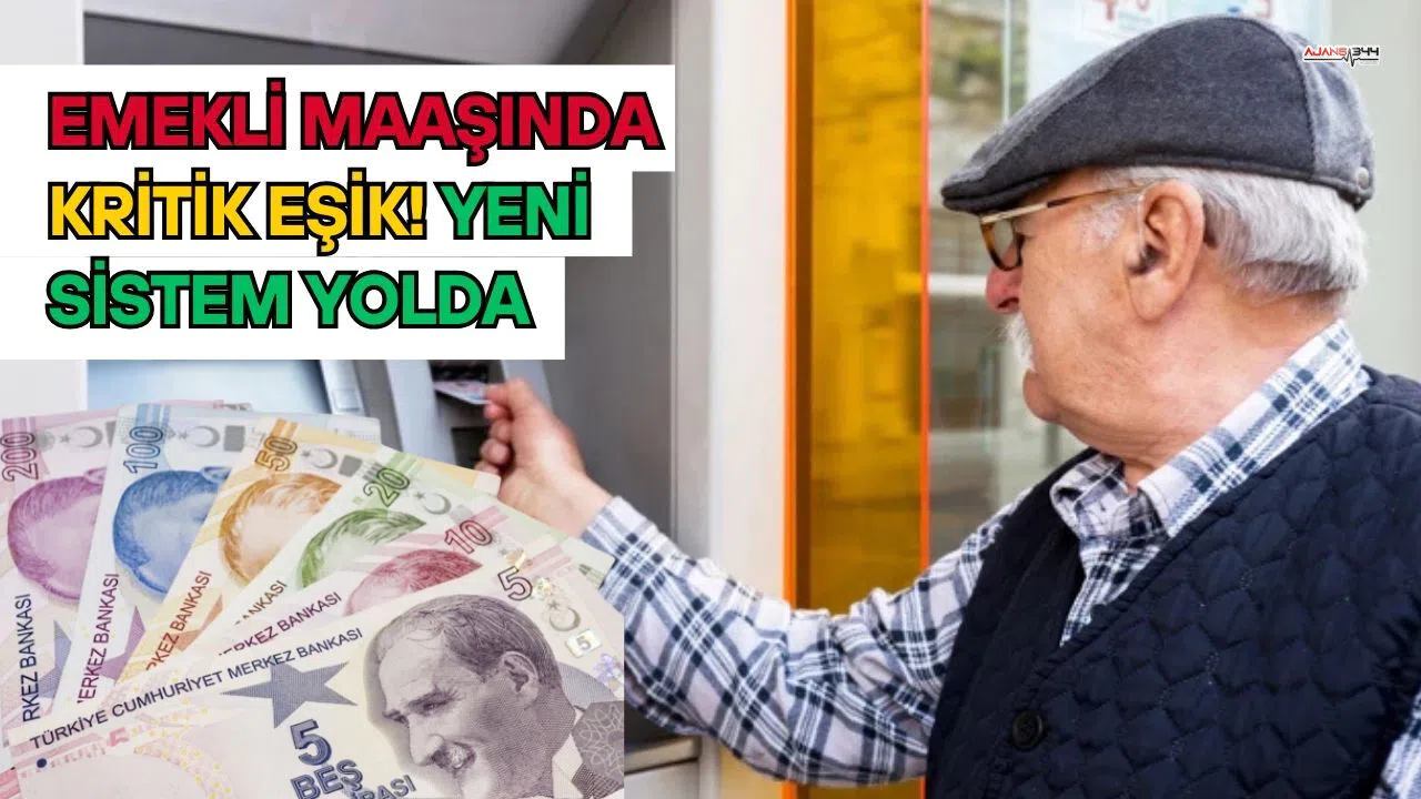 Emekli Maaşında Kritik Eşik! Yeni Sistem Yolda