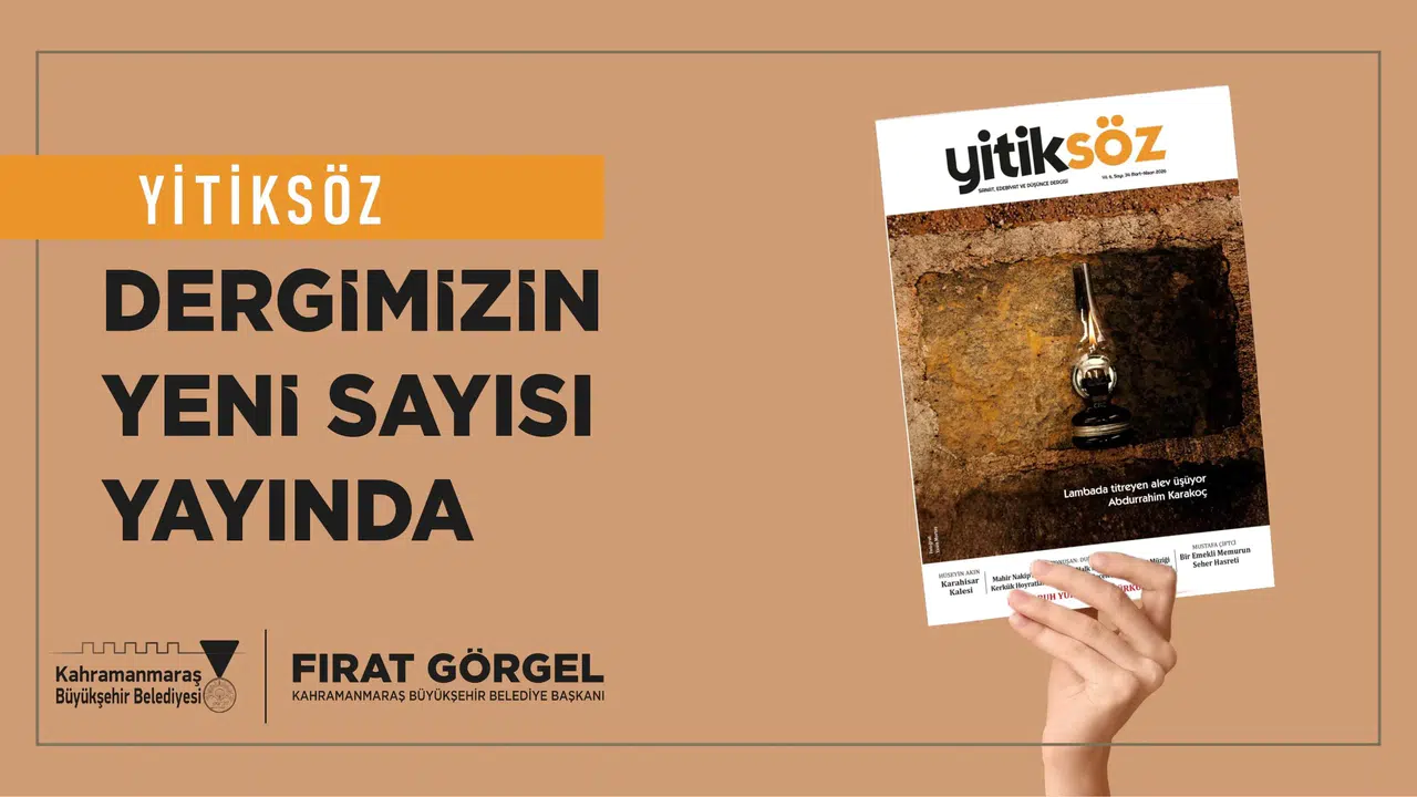 Kahramanmaraş’ın ödüllü dergisi çıktı! Yitiksöz 34. sayısı ile yayında