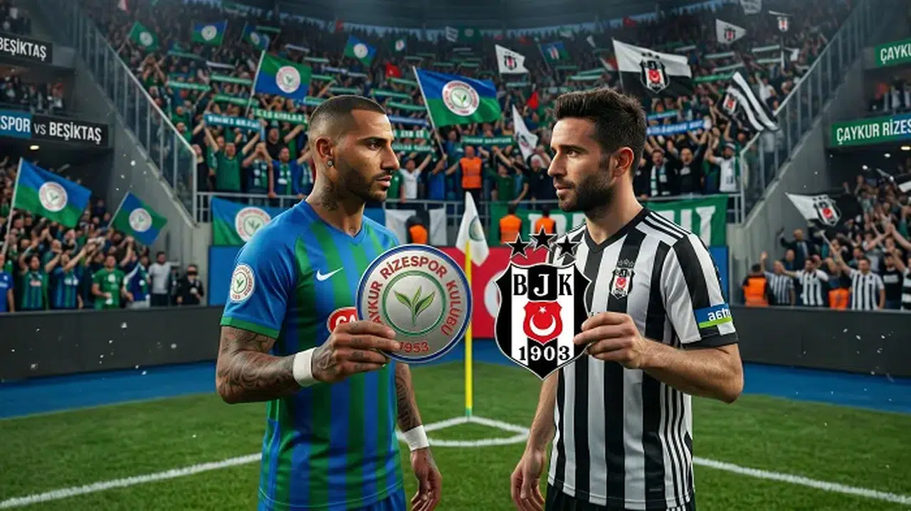 Çaykur Rizespor - Beşiktaş Maçında Muhtemel İlk 11’ler
