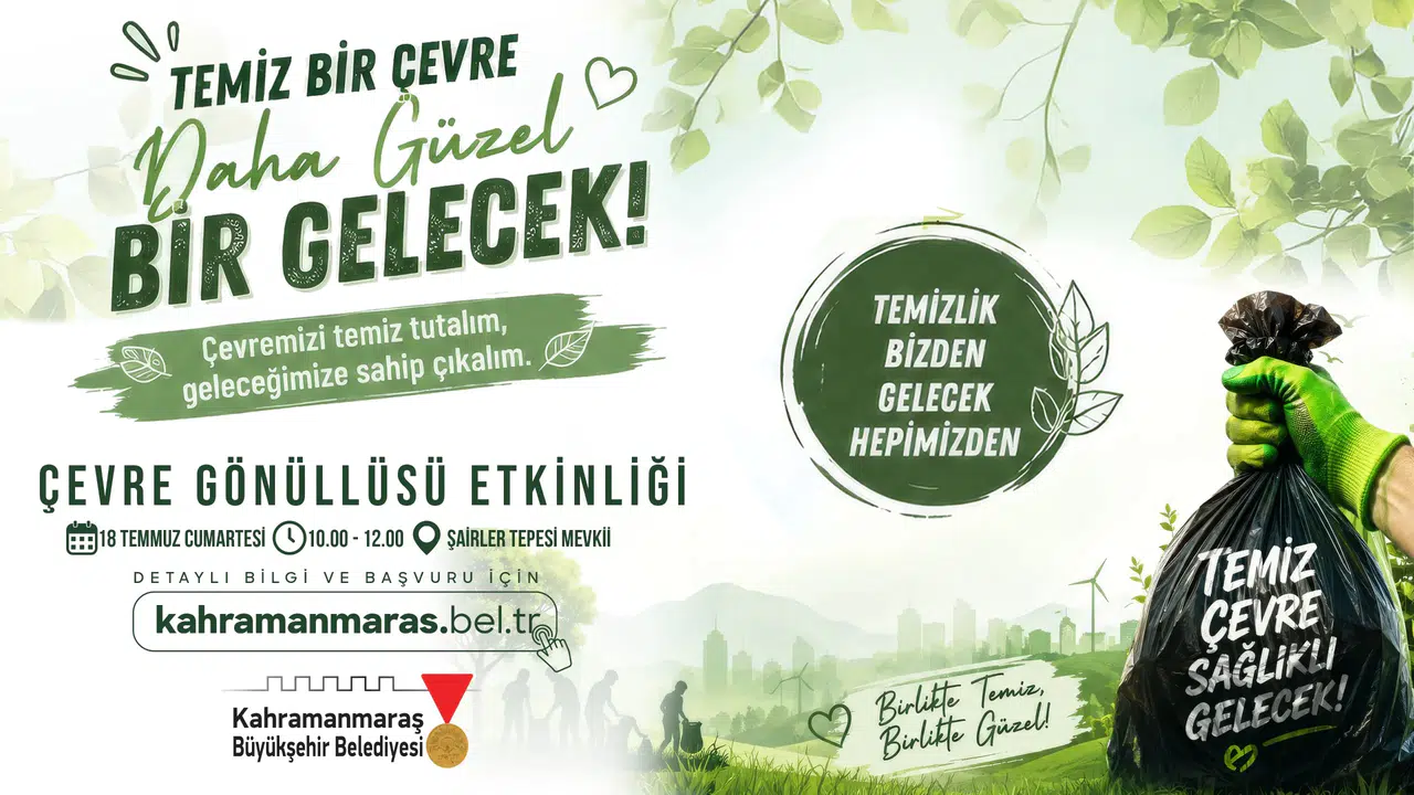 Kahramanmaraş'ta çevre için gönüllü temizlik etkinliği düzenleniyor!