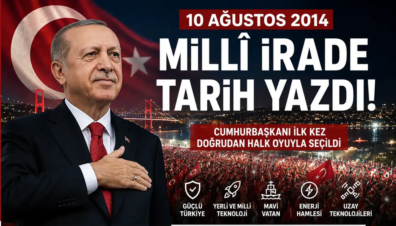 10 Ağustos 2014: Türkiye’de Yeni Bir Dönem Başladı