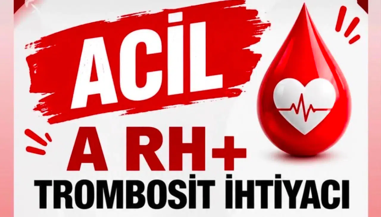 Hasan Demir İçin Acil A Rh+ Trombosit Çağrısı