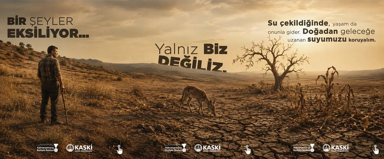 KASKİ Kahramanmaraşlıları Uyardı: "Bir Şeyler Eksiliyor"