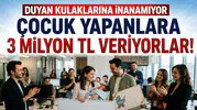 Çocuk yapanlara 3 milyon TL verecekler