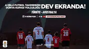 A Milli Futbol Takımı’nın Dünya Kupası Yolculuğu Dev Ekranda