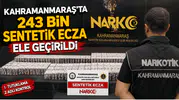 Kahramanmaraş’ta uyuşturucu operasyonunda dikkat çeken miktar