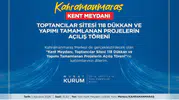 Kahramanmaraş'ta 5 Dev Yatırım Bugün Hizmete Açılıyor