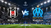 Beşiktaş-Marsilya Maçının İlk 11'ler Belli Oldu