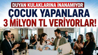 Çocuk yapanlara 3 milyon TL verecekler