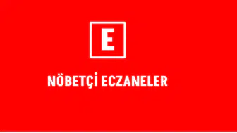 14 Ağustos Kahramanmaraş Nöbetçi Eczaneleri