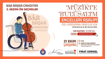 Kahramanmaraş'ta Özel Bireyler için "Bir Başka Orkestra" Projesi Başladı