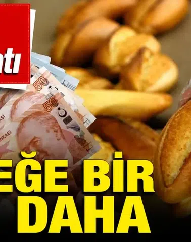 Ekmeğe bir zam daha: İşte yeni fiyatı