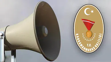 Kahramanmaraş’ta o saatlerde paniğe kapılmayın! Valilik uyardı