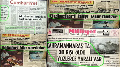 Maraş Olayları’nın ardından 45 yıl geçti: Dönemin gazeteleri olayla ilgili neler yazdı?