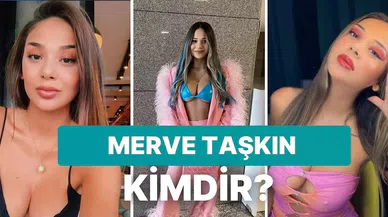 Merve Taşkın Kimdir?Fenome Merve Taşkın kimdir?