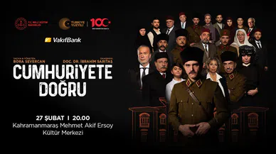''Cumhuriyete Doğru'' sahnelendi