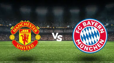 Manchester Utd-Bayern Münih maçı ne zaman, saat kaçta? Manchester Utd-Bayern Münih hangi kanalda, şifresiz mi?
